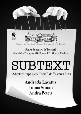 Teatru la Tescani: SUBTEXT